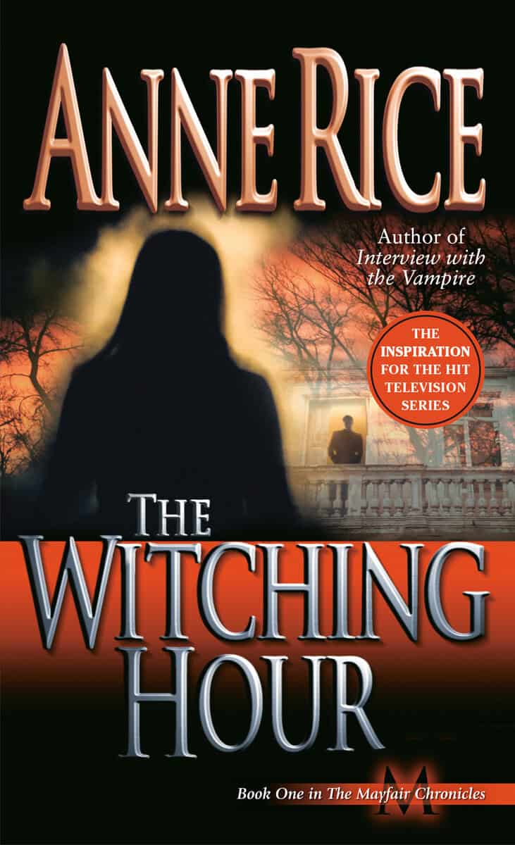 Anne Rice : Witching hour