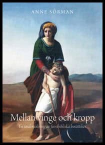 Anne Sörman : Mellan vinge och kropp