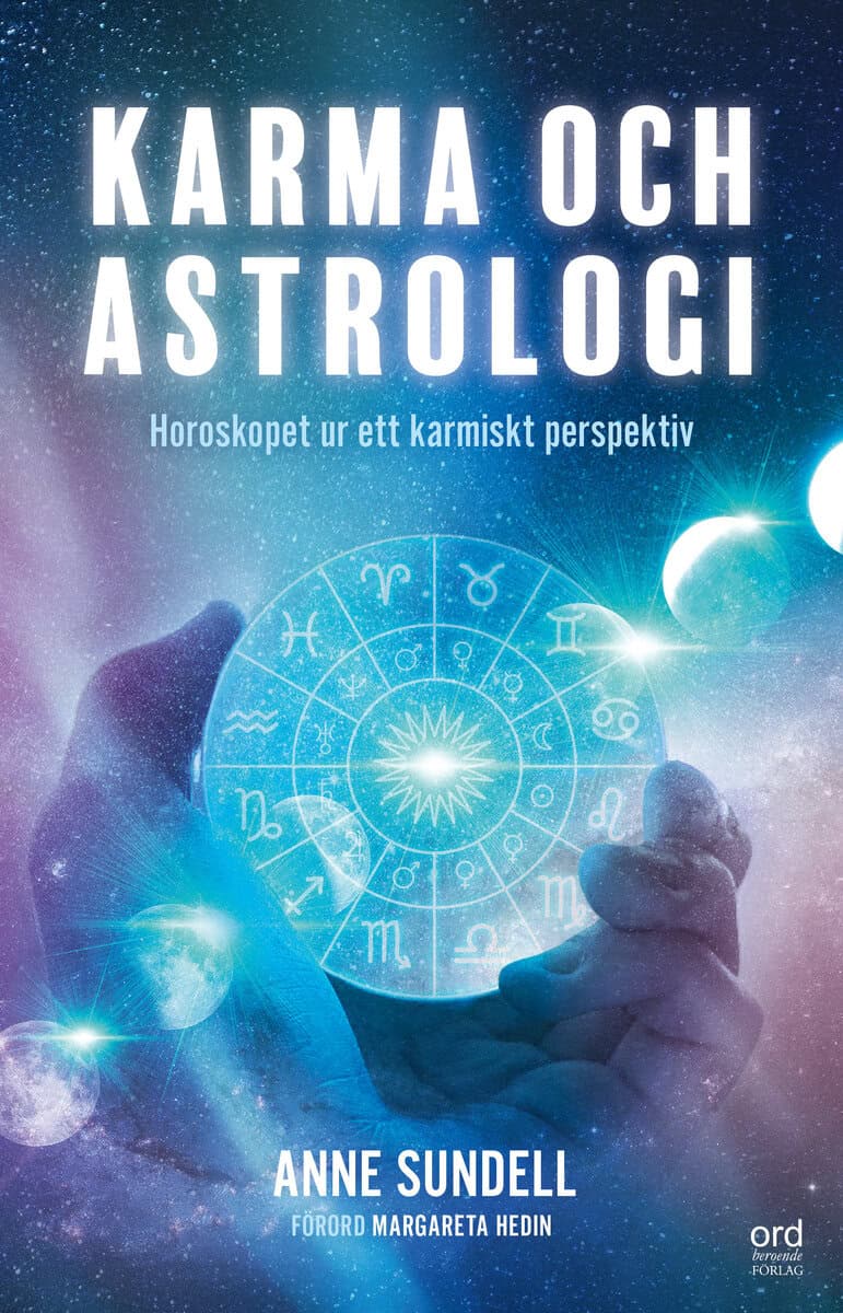 Anne Sundell : Karma och Astrologi : horoskopet ur ett karmiskt perspektiv