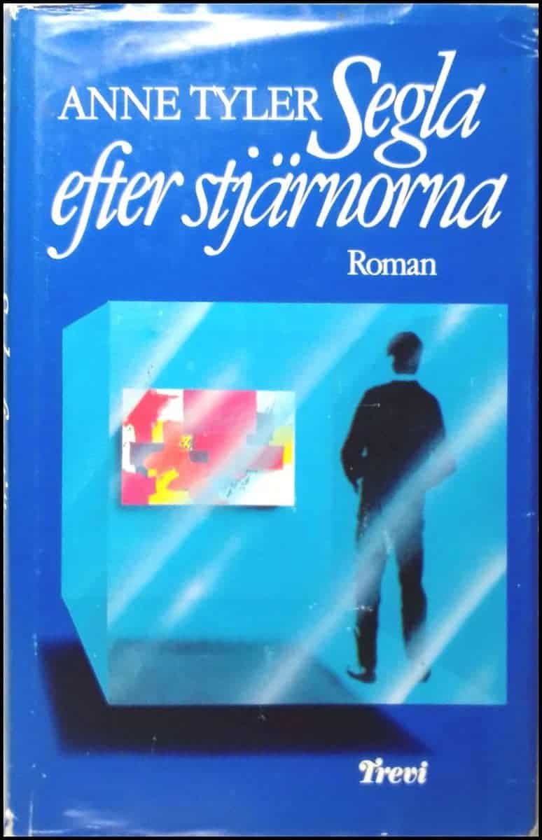 Anne Tyler : Segla efter stjärnorna