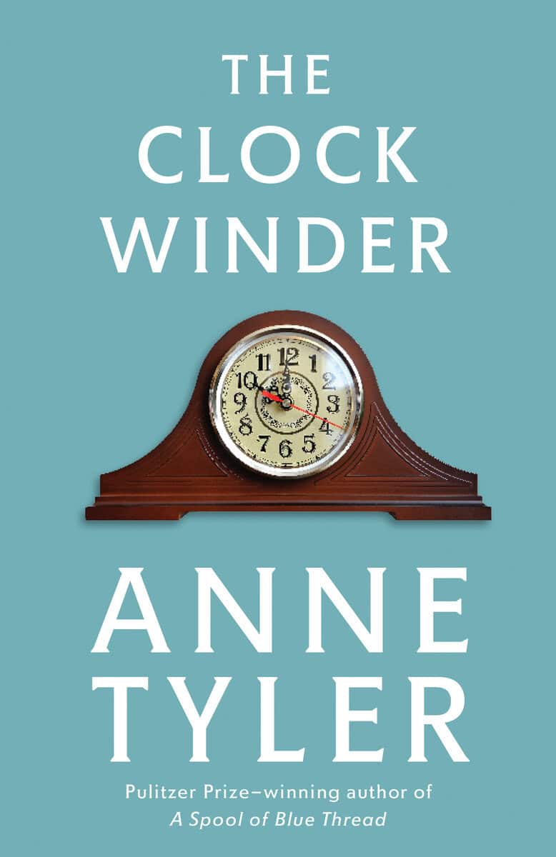 Anne Tyler : The Clock Winder