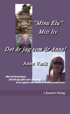 Anne Varik : Det är jag som är Anne! : “Minu Elu” - Mitt liv