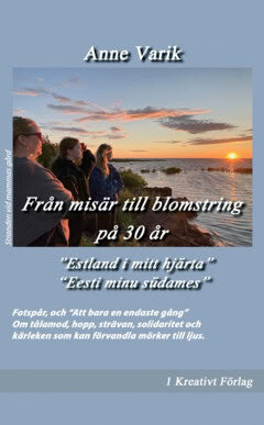 Anne Varik : Från misär till blomstring på 30 år