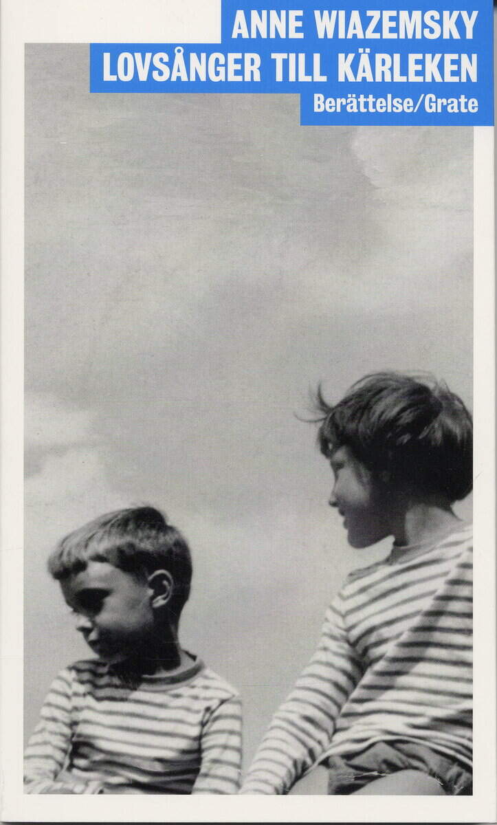 Anne Wiazemsky : Lovsånger till kärleken