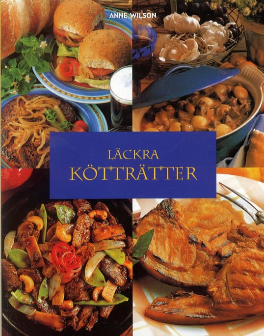 Anne Wilson : Läckra kötträtter