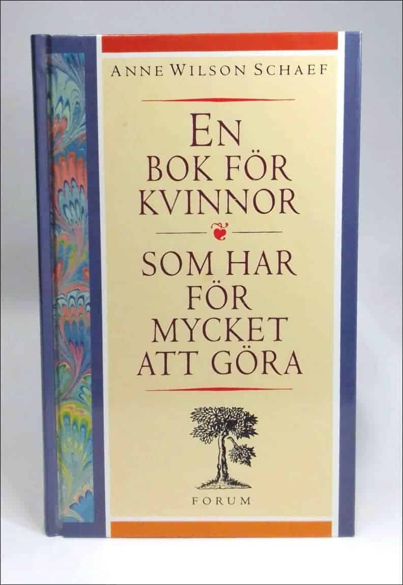 Anne Wilson Schaef : En bok för kvinnor som har för mycket att göra