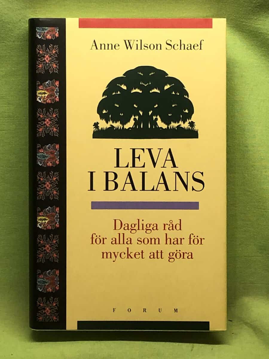 Anne Wilson Schaef : Leva i balans