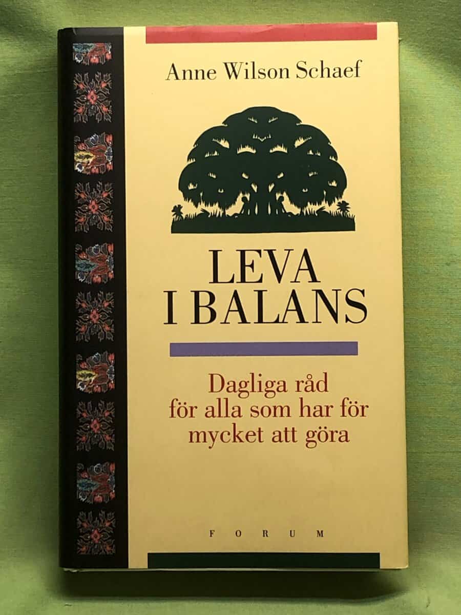 Anne Wilson Schaef : Leva i balans