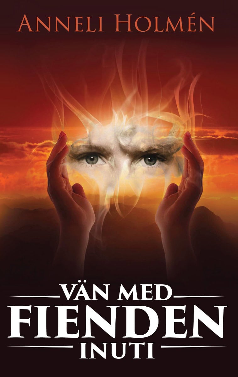 Anneli Holmén : Vän med fienden inuti