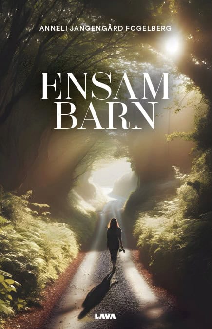Anneli Jangengård : Ensambarn