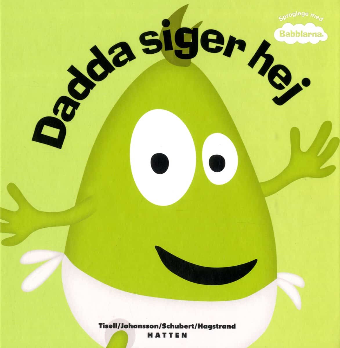 Tisell, Anneli ; Johansson, Irene : Dadda siger hej
