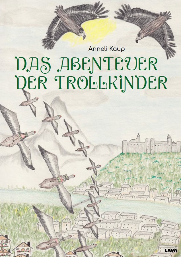 Anneli Kaup : Das Abenteuer der Trollkinder