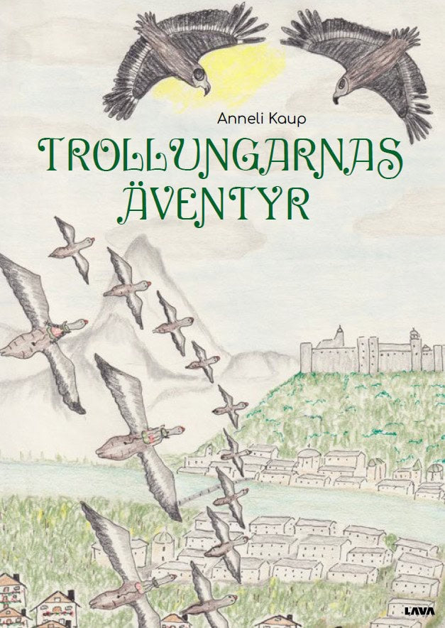 Anneli Kaup : Trollungarnas äventyr