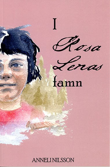 Anneli Nilsson : I Rosa-Lenas famn