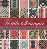 Anneli Palmsköld : Textila tolkningar : om hängkläden, drättar, lister och takdukar