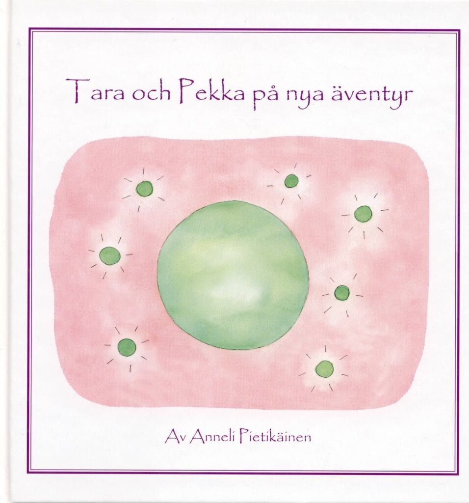 Anneli Pietikäinen : Tara och Pekka på nya äventyr