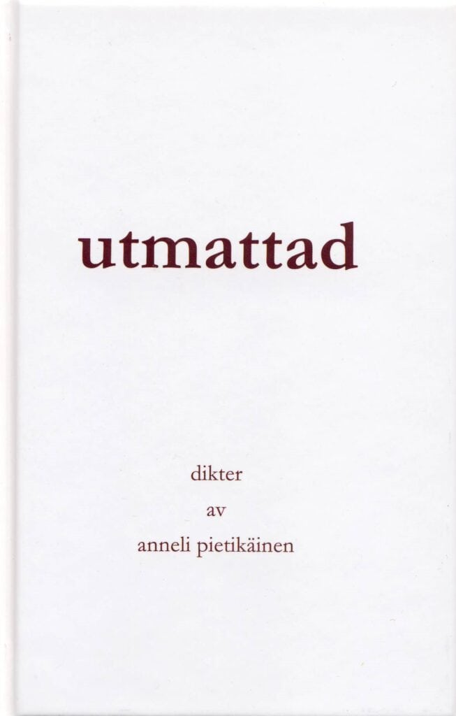 Anneli Pietikäinen : Utmattad