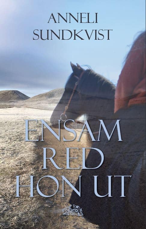 Anneli Sundkvist : Ensam red hon ut
