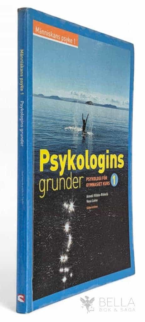 Anneli Vilkko-Riihelä ; Vesa Laine : Psykologins grunder - Psykologi för gymnasiet - Kurs 1