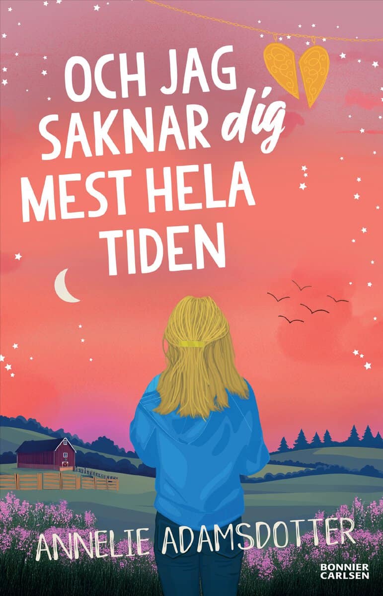 Annelie Adamsdotter : Och jag saknar dig mest hela tiden