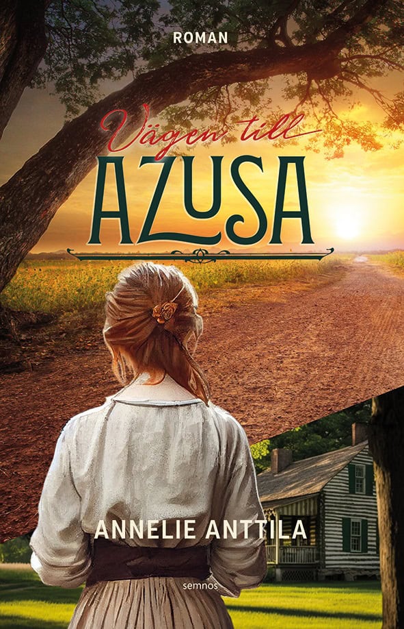 Annelie Anttila : Vägen till Azusa