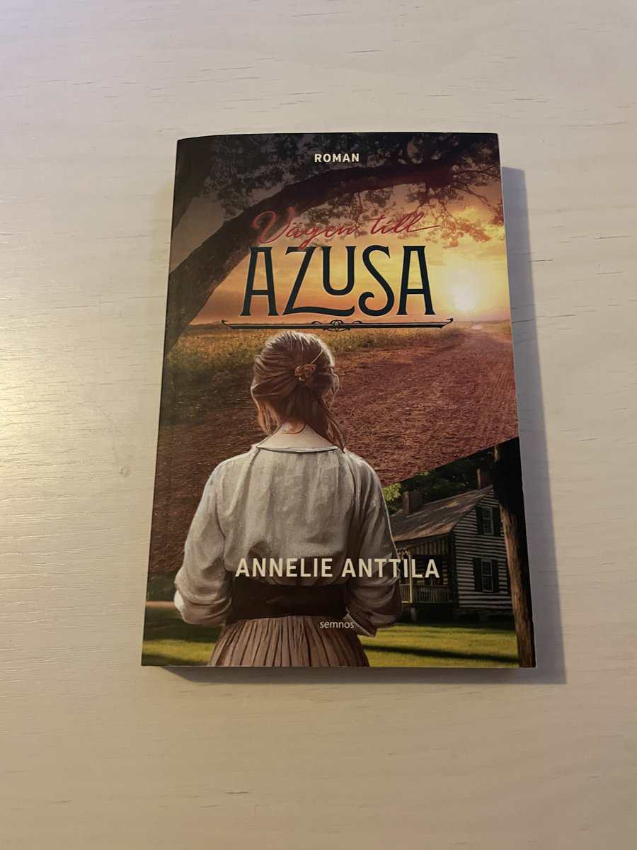 Annelie Anttila : Vägen till Azusa