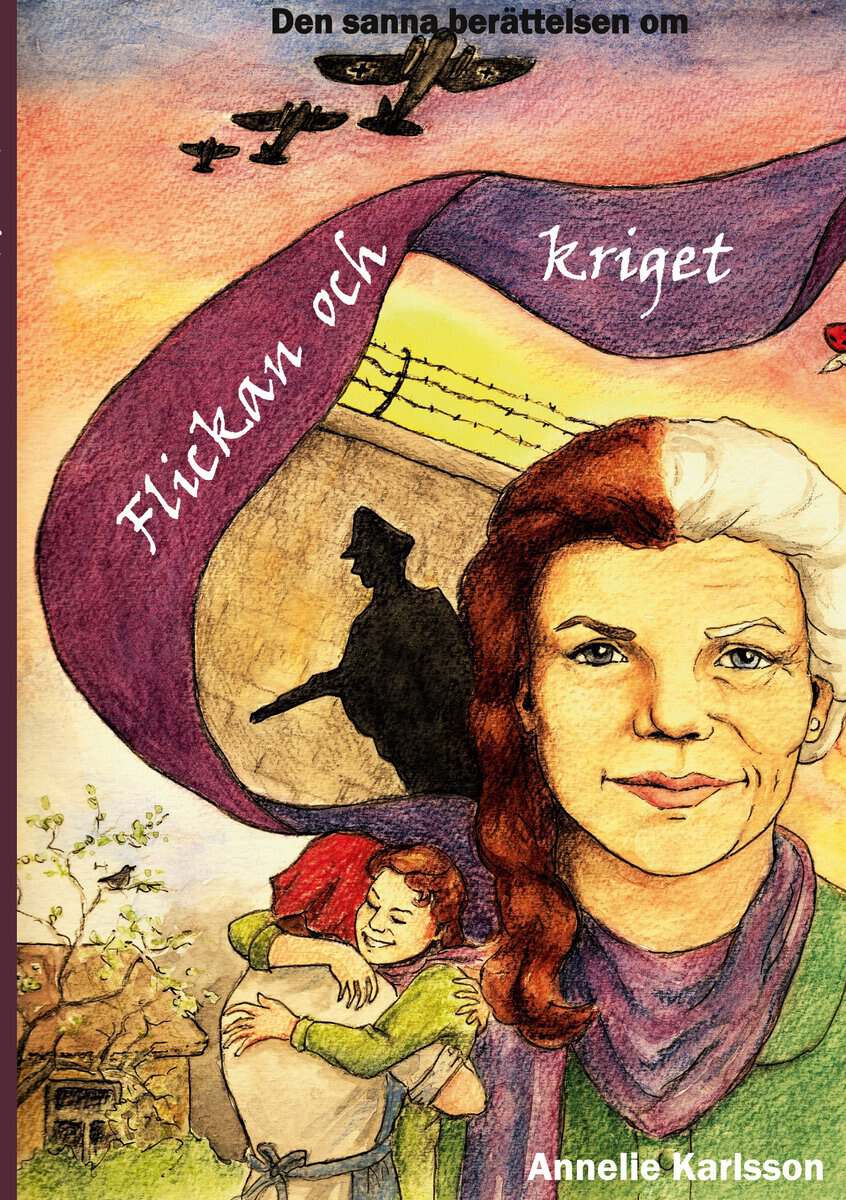 Annelie Karlsson : Flickan och kriget