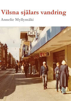 Annelie Myllymäki : Vilsna själars vandring