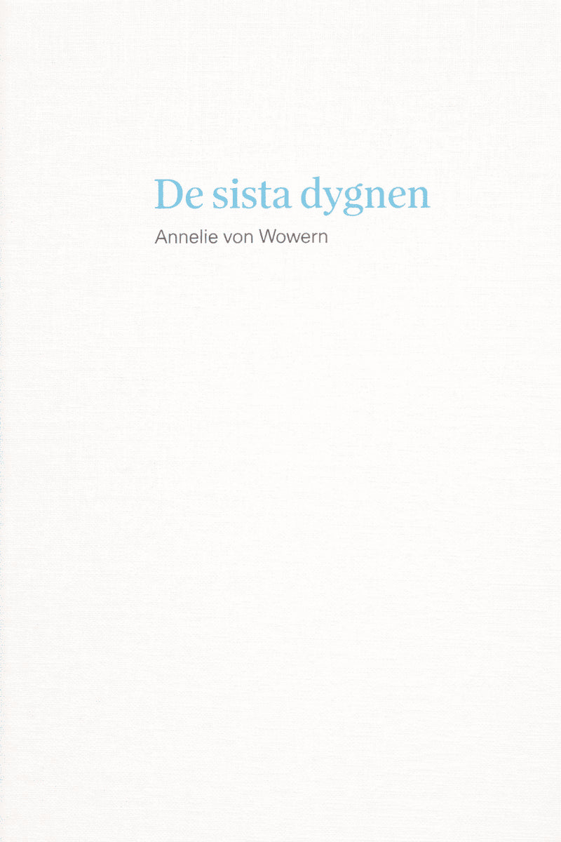 Annelie von Wowern : De sista dygnen
