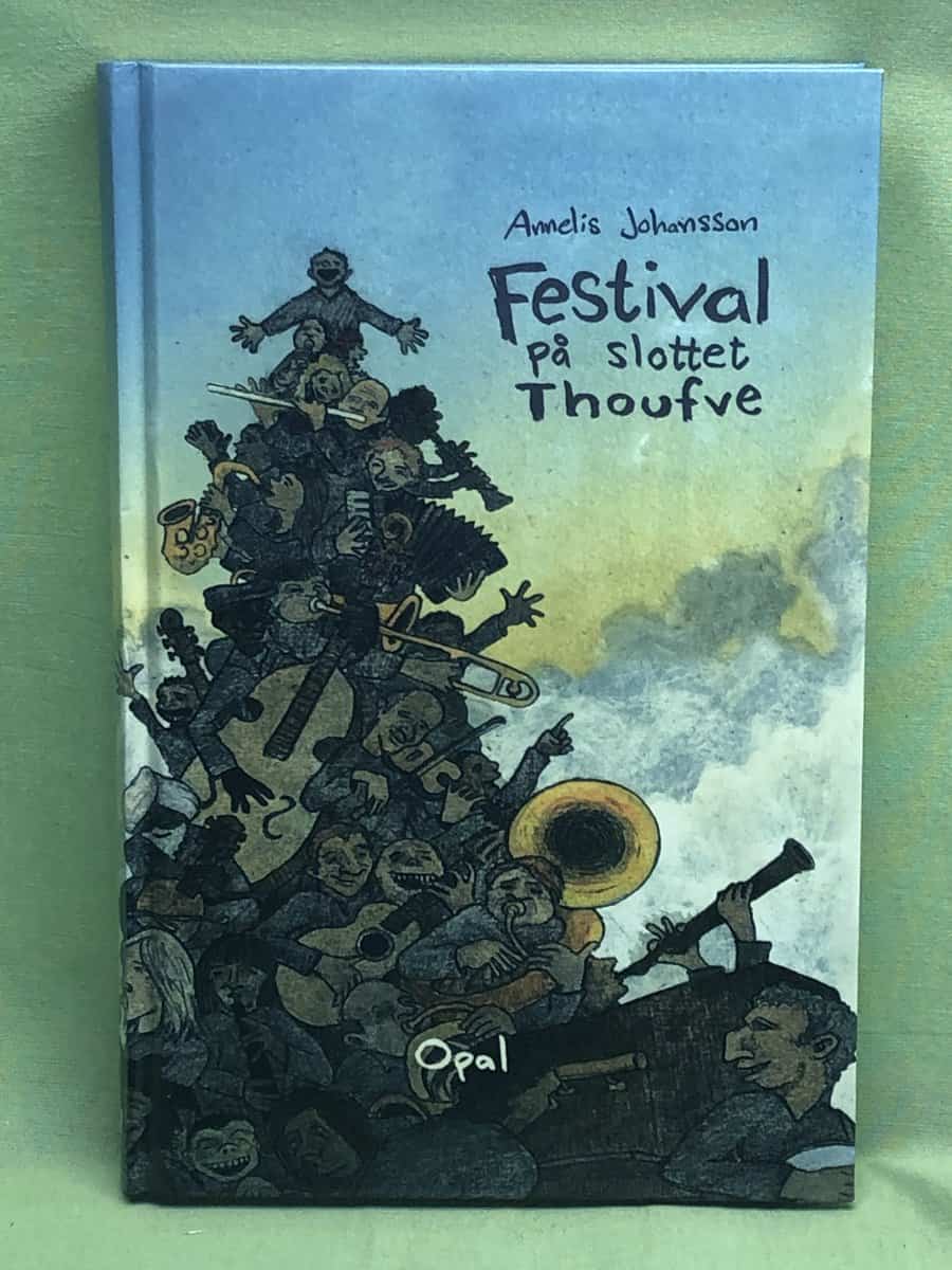 Annelis Johansson : Festival på slottet Thoufve