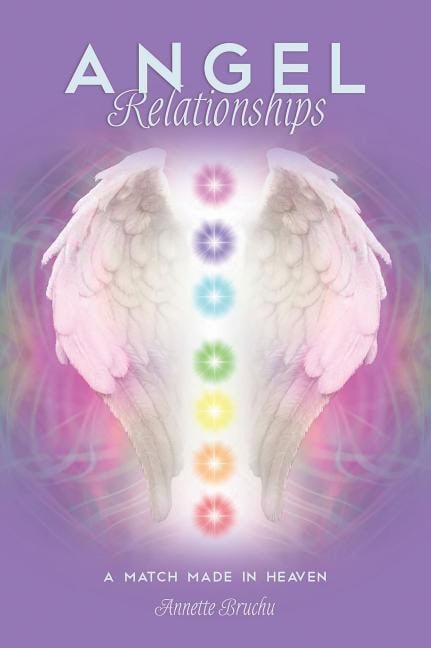 Annette Bruchu : Angel relationships - a match made in heaven