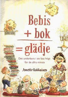 Annette Kohkoinen : Bebis + bok = glädje