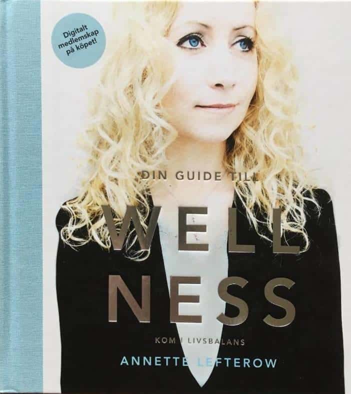 Annette Lefterow : Din guide till wellness