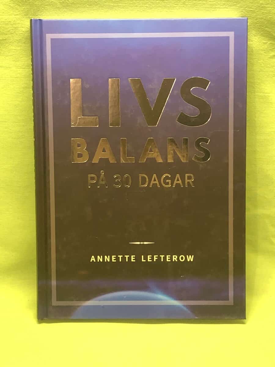 Annette Lefterow : Livsbalans på 30 dagar