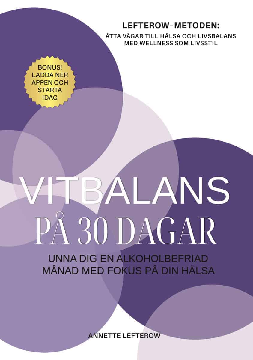 Annette Lefterow : Vitbalans på 30 dagar : unna dig en alkoholbefriad månad med fokus på din hälsa