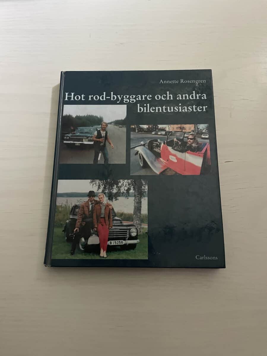 Annette Rosengren : Hot rod-byggare och andra bilentusiaster