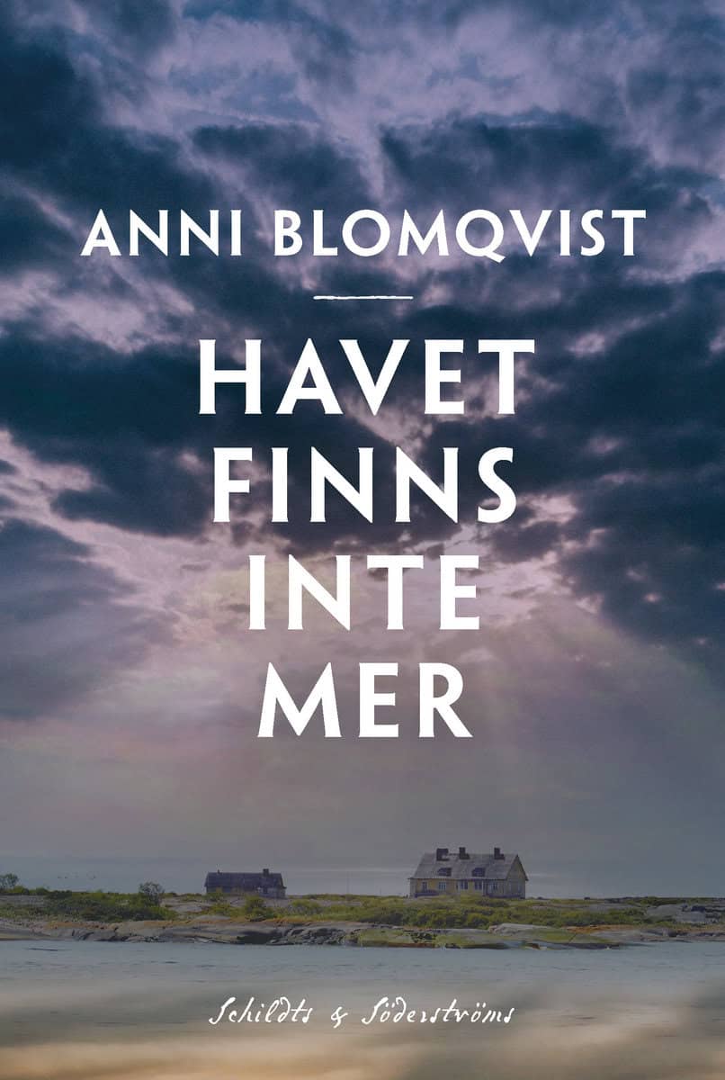 Anni Blomqvist : Havet finns inte mer