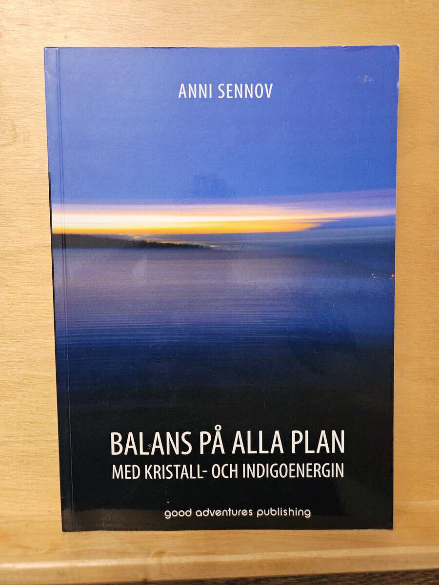 Anni Sennov : Balans på alla plan med kristall- och indigoenergin