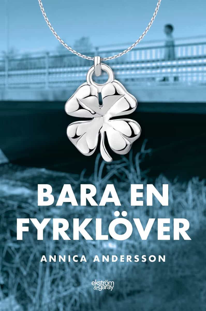 Annica Andersson : Bara en fyrklöver