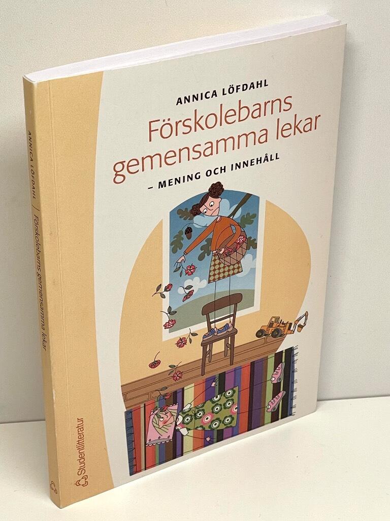 Annica Löfdahl : Förskolebarns gemensamma lekar
