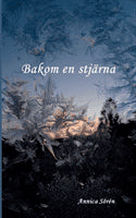 Annica Sörén : Bakom en stjärna