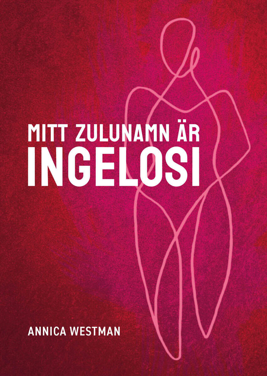 Annica Westman : Mitt zulunamn är Ingelosi