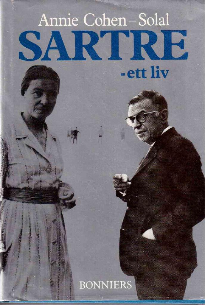 Annie Cohen-Solal : Sartre - ett liv
