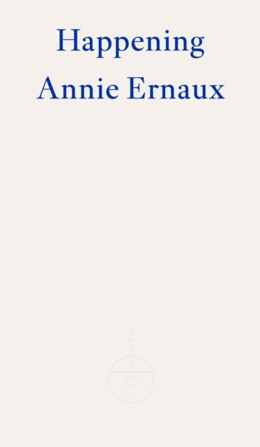 Annie Ernaux : Happening