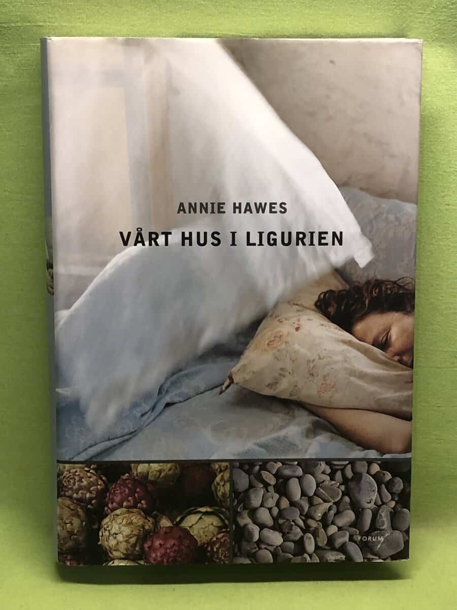Annie Hawes : Vårt hus i Ligurien