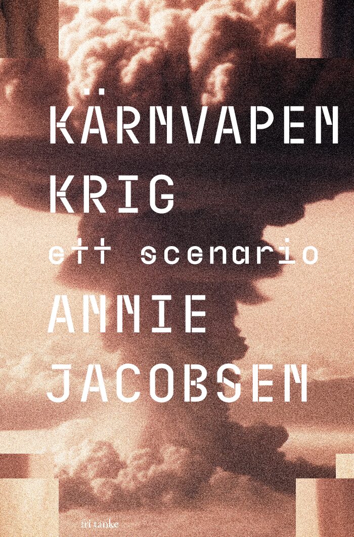 Annie Jacobsen : Kärnvapenkrig