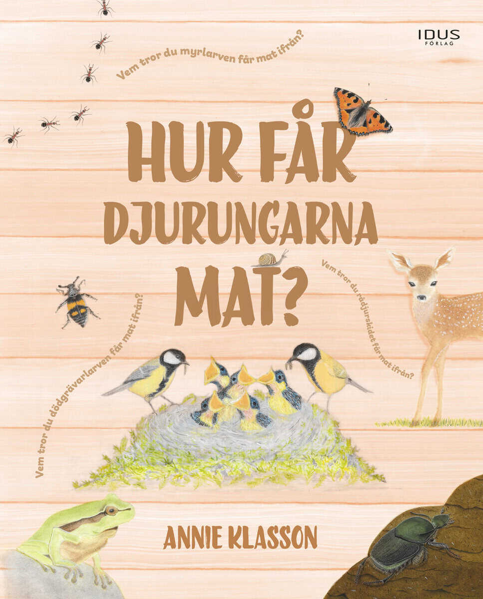 Annie Klasson : Hur får djurungarna mat?