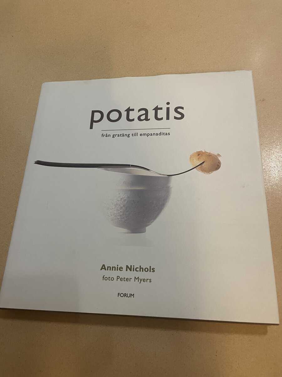 Annie Nichols : Potatis från gratäng till empanaditas