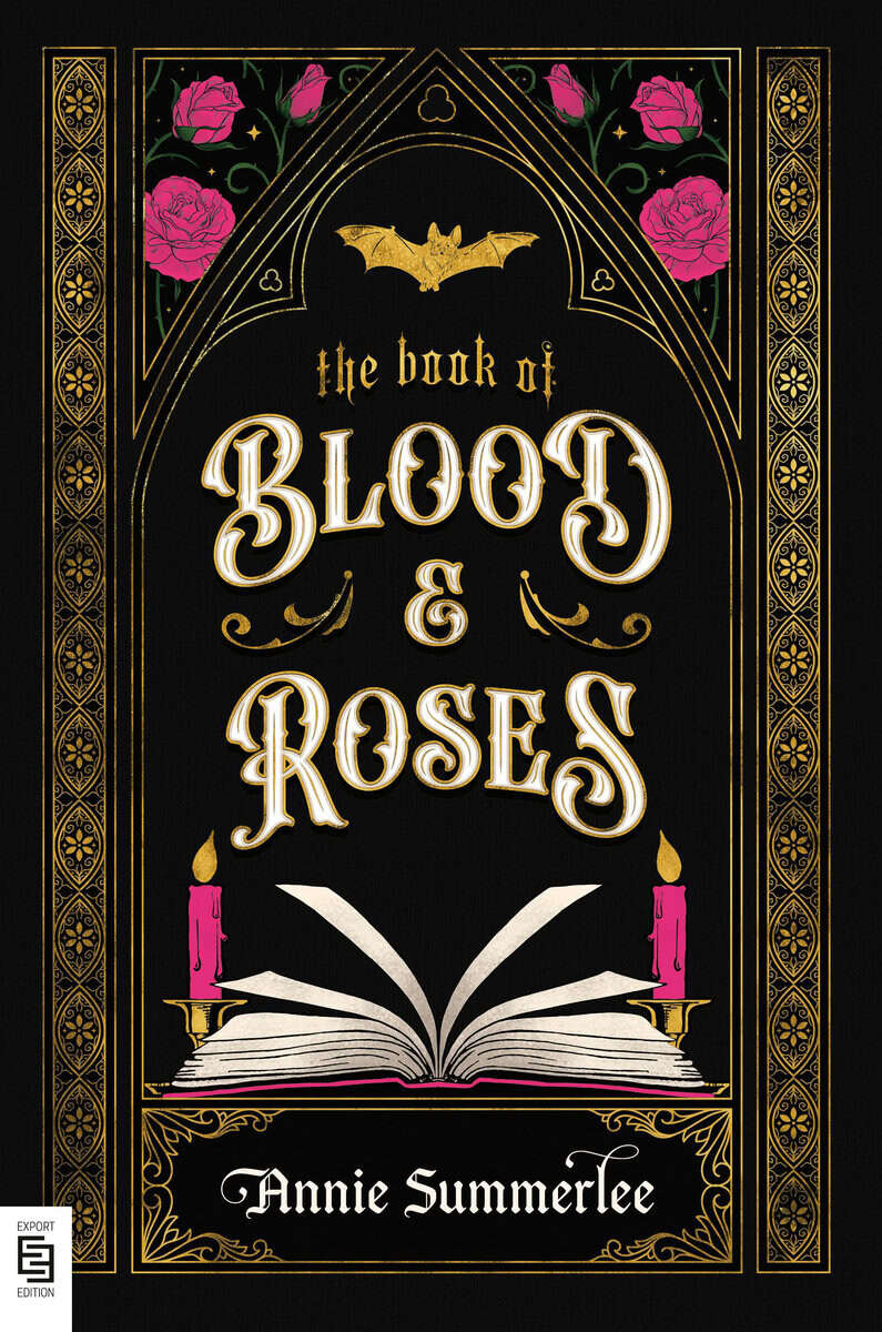 Annie Summerlee : The Book of Blood and Roses