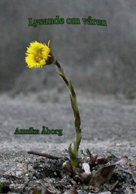 Annika Åborg : Lysande om våren